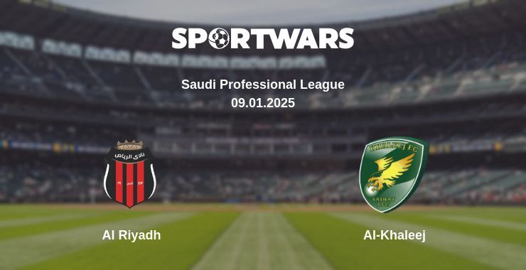 Al Riyadh — Al-Khaleej watch online for free 09.01.2025