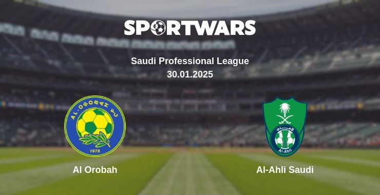 Al Orobah — Al-Ahli Saudi watch online for free 30.01.2025