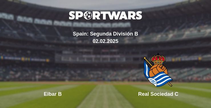 Eibar B — Real Sociedad C watch online broadcast, 02.02.2025