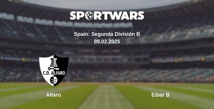 Alfaro — Eibar B watch online for free 09.02.2025