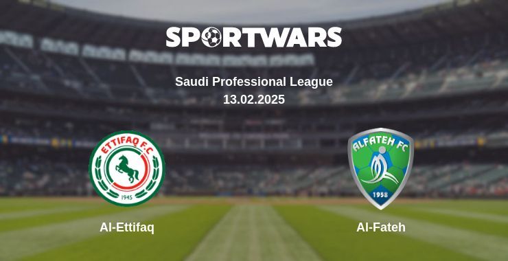 Al-Ettifaq — Al-Fateh watch online broadcast, 13.02.2025