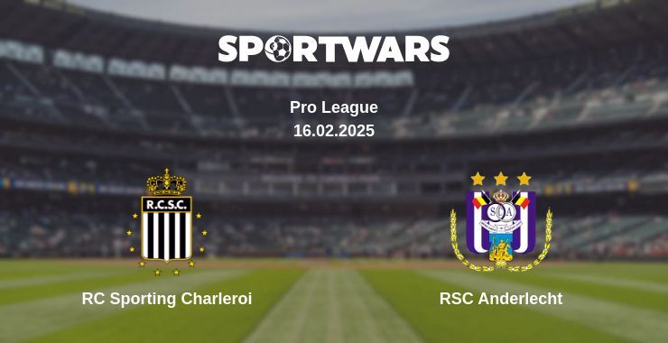 RC Sporting Charleroi — RSC Anderlecht watch online broadcast, 16.02.2025