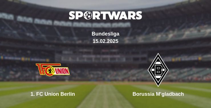 1. FC Union Berlin — Borussia M'gladbach watch online broadcast, 15.02.2025