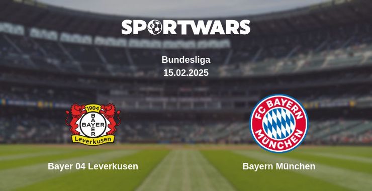 Bayer 04 Leverkusen — Bayern München watch online broadcast, 15.02.2025