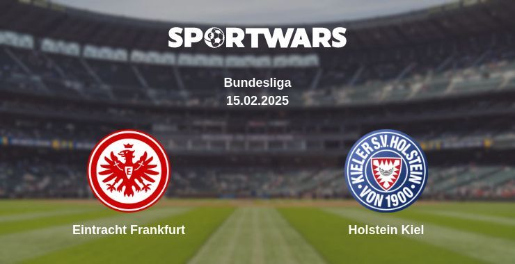 Eintracht Frankfurt — Holstein Kiel watch online for free 15.02.2025