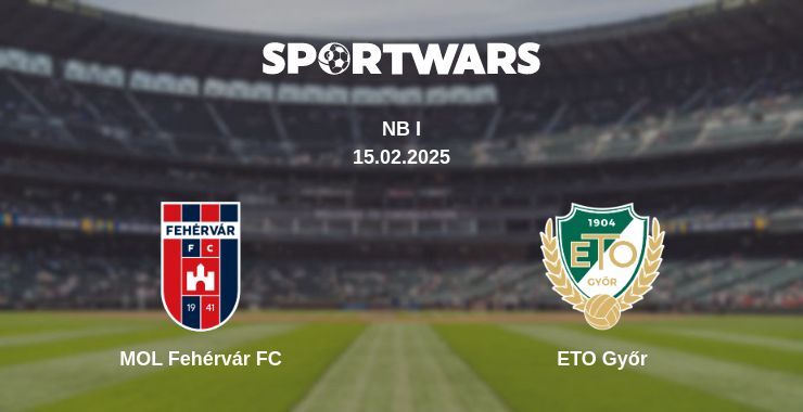 MOL Fehérvár FC — ETO Győr watch online broadcast, 15.02.2025