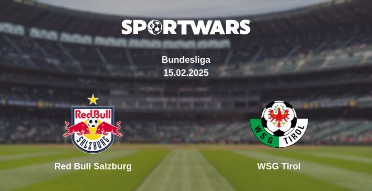 Red Bull Salzburg — WSG Tirol watch online broadcast, 15.02.2025