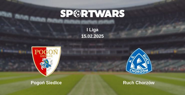 Pogoń Siedlce — Ruch Chorzów watch online broadcast, 15.02.2025