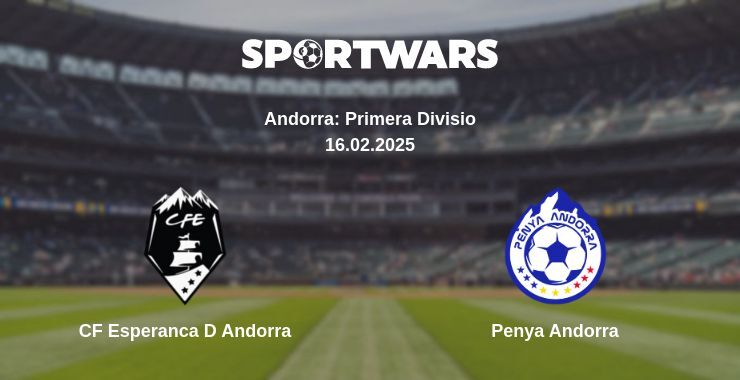 CF Esperanca D Andorra — Penya Andorra watch online broadcast, 16.02.2025