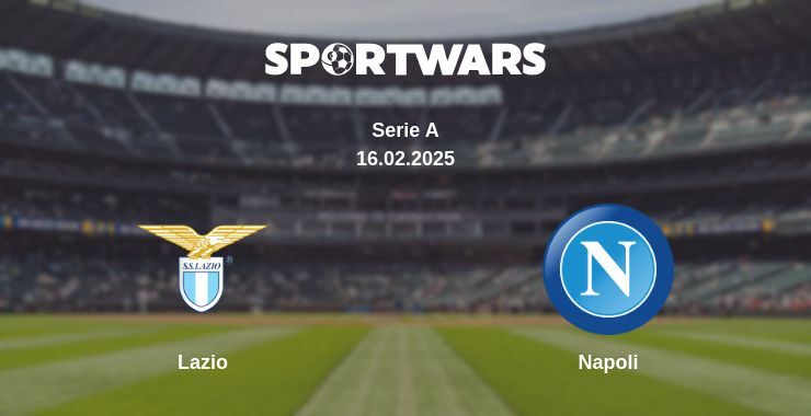 Lazio — Napoli watch online broadcast, 16.02.2025