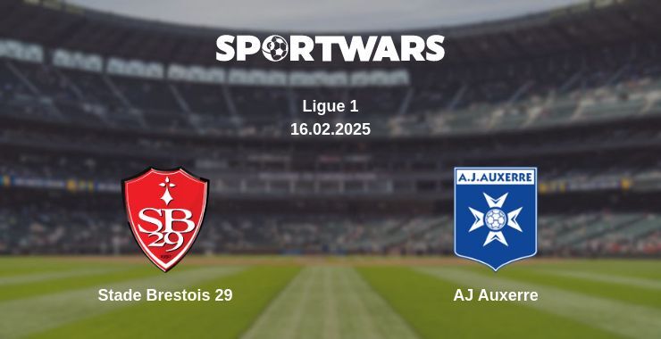 Stade Brestois 29 — AJ Auxerre watch online broadcast, 16.02.2025