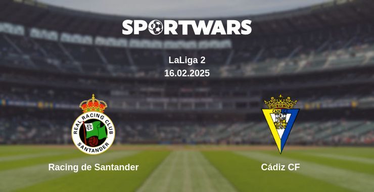 Racing de Santander — Cádiz CF watch online broadcast, 16.02.2025