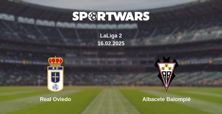 Real Oviedo — Albacete Balompié watch online broadcast, 16.02.2025