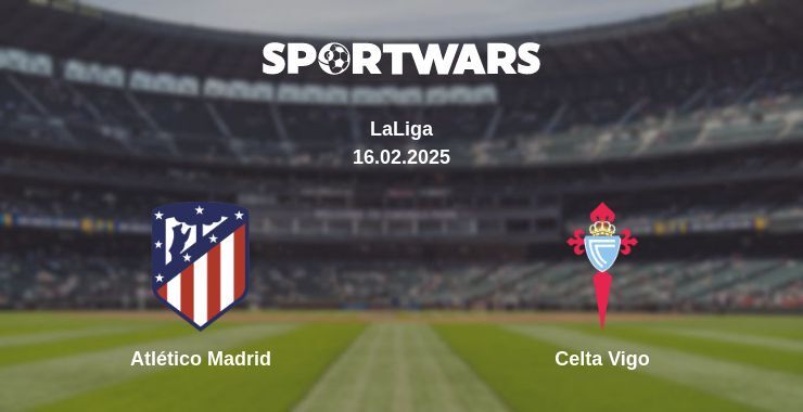 Atlético Madrid — Celta Vigo watch online broadcast, 16.02.2025