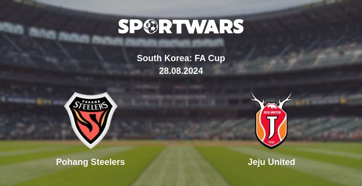 Result of the Pohang Steelers — Jeju United match, 28.08.2024