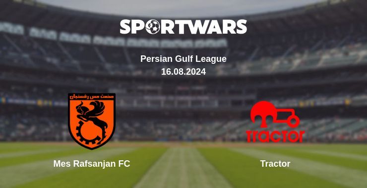 Result of the Mes Rafsanjan FC — Tractor match, 16.08.2024