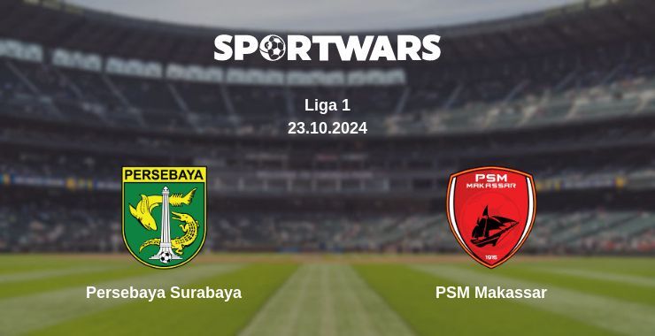 Persebaya Surabaya — PSM Makassar watch online for free 23.10.2024