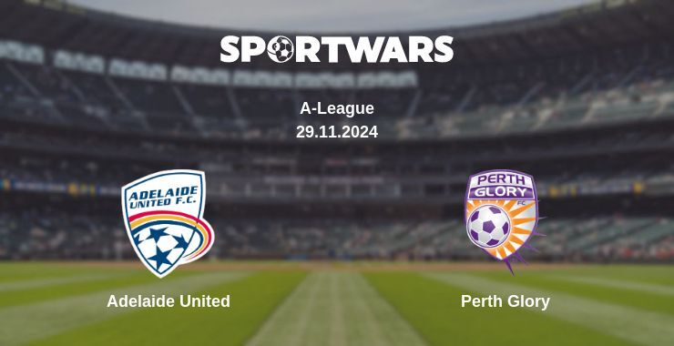 Adelaide United — Perth Glory watch online for free 29.11.2024