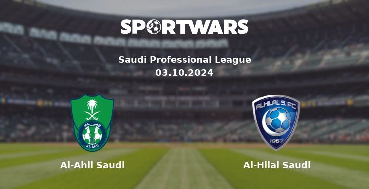 Al-Ahli Saudi — Al-Hilal Saudi, where to watch online broadcast