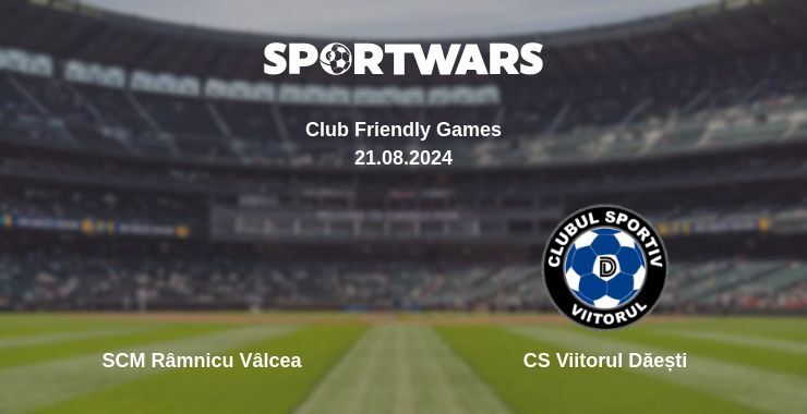 SCM Râmnicu Vâlcea — CS Viitorul Dăești watch online for free 21.08.2024