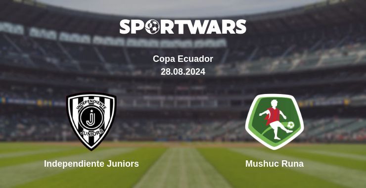 Result of the Independiente Juniors — Mushuc Runa match, 28.08.2024