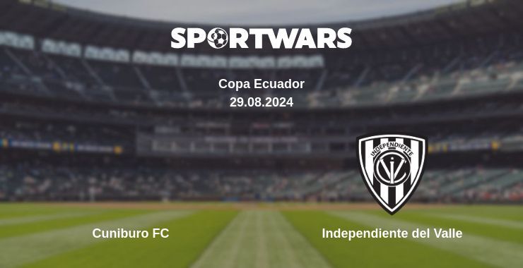 Result of the Cuniburo FC — Independiente del Valle match, 29.08.2024