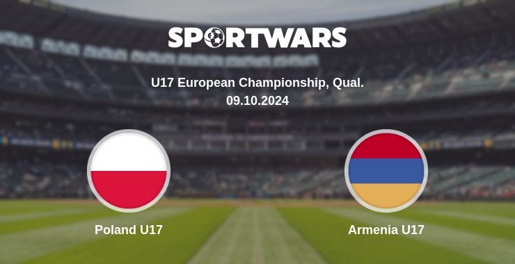 Poland U17 — Armenia U17, where to watch online broadcast