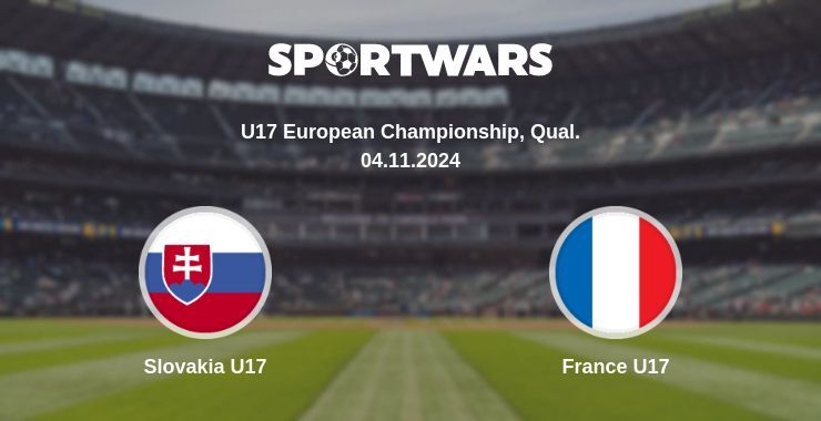 Slovakia U17 — France U17 watch online for free 04.11.2024