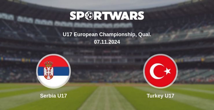 Serbia U17 — Turkey U17 watch online for free 07.11.2024