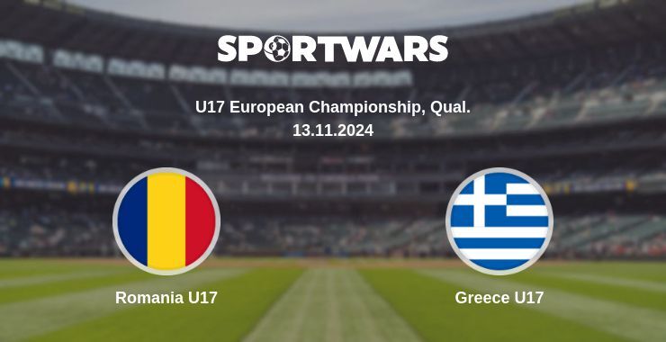 Romania U17 — Greece U17 watch online for free 13.11.2024