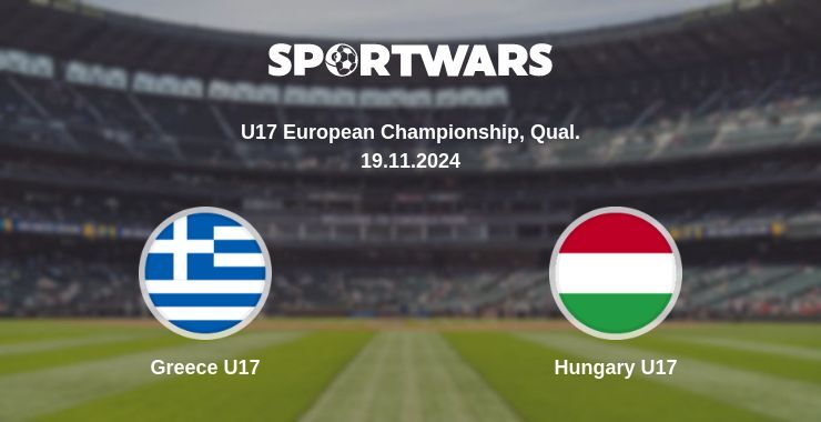 Greece U17 — Hungary U17 watch online for free 19.11.2024