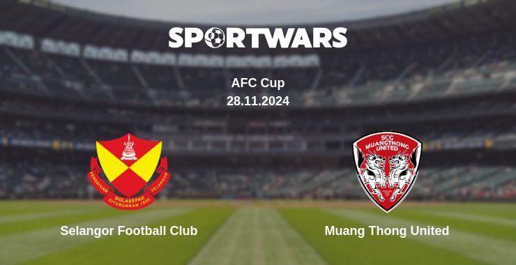 Selangor Football Club — Muang Thong United watch online for free 28.11.2024