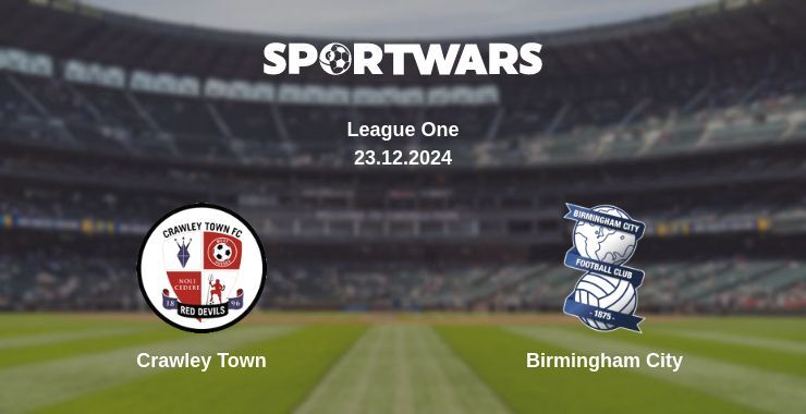 Crawley Town — Birmingham City watch online for free 23.12.2024