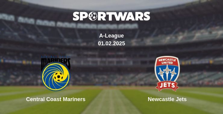 Central Coast Mariners — Newcastle Jets watch online broadcast, 01.02.2025