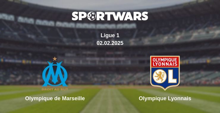 Olympique de Marseille — Olympique Lyonnais watch online broadcast, 02.02.2025