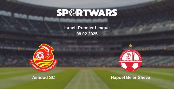 Ashdod SC — Hapoel Be'er Sheva watch online broadcast, 08.02.2025