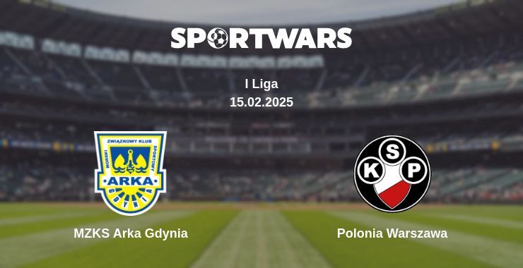 MZKS Arka Gdynia — Polonia Warszawa watch online broadcast, 15.02.2025