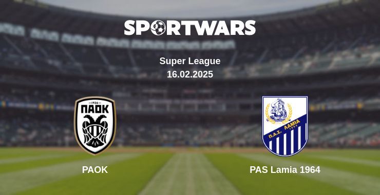 PAOK — PAS Lamia 1964 watch online broadcast, 16.02.2025