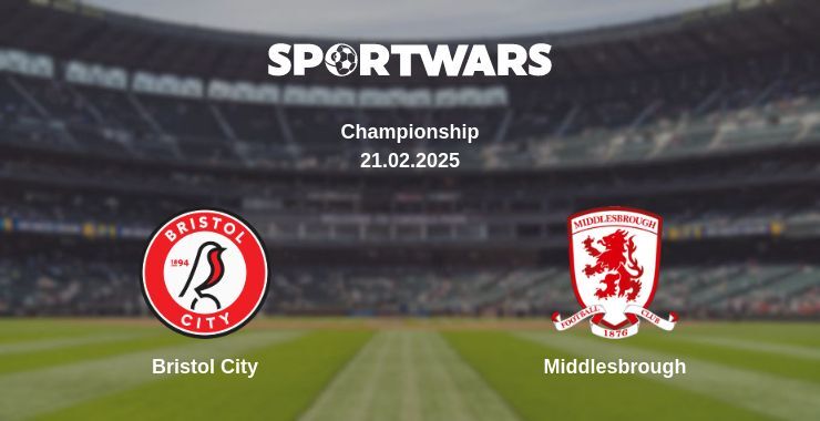 Bristol City — Middlesbrough watch online broadcast, 21.02.2025