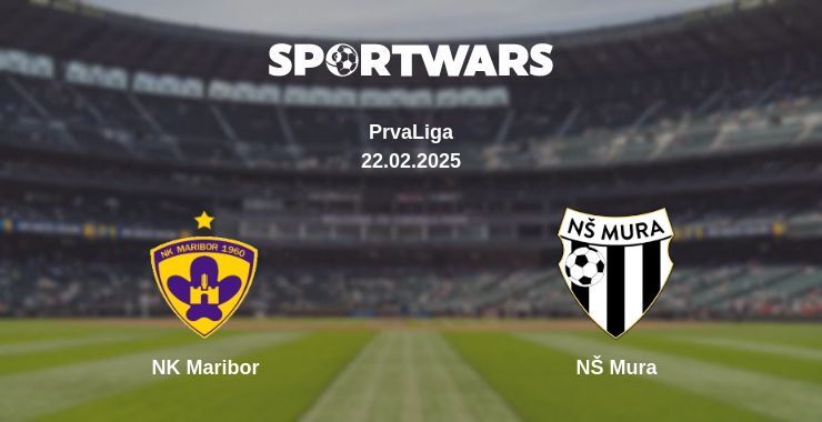 NK Maribor — NŠ Mura watch online broadcast, 22.02.2025