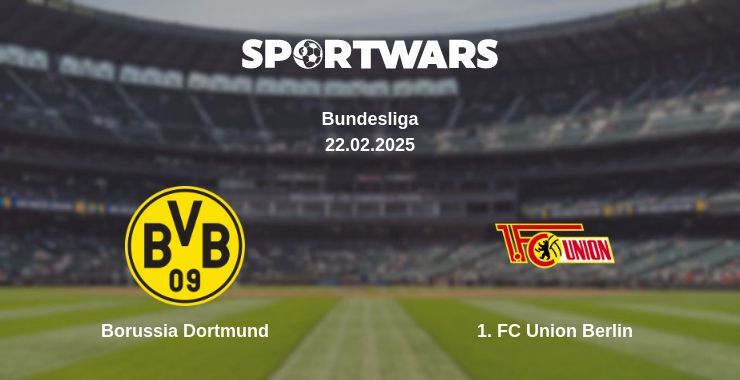 Borussia Dortmund — 1. FC Union Berlin watch online broadcast, 22.02.2025