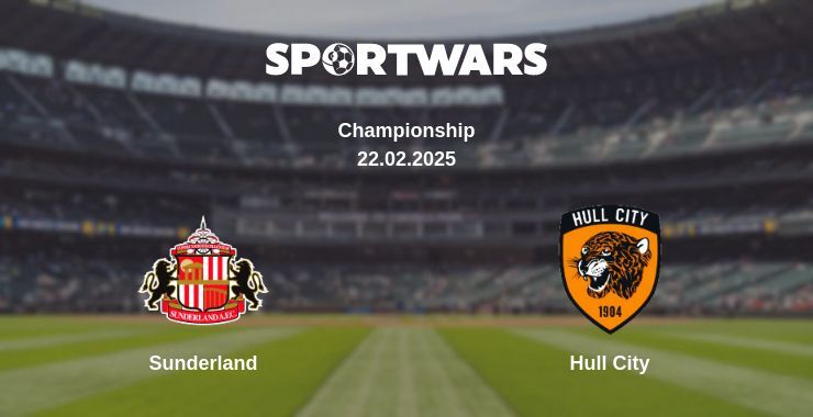 Sunderland — Hull City watch online broadcast, 22.02.2025