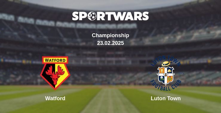 Watford — Luton Town watch online broadcast, 23.02.2025