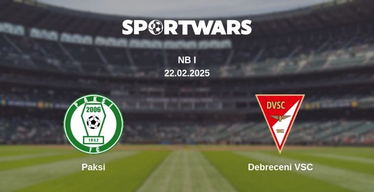 Paksi — Debreceni VSC watch online broadcast, 22.02.2025