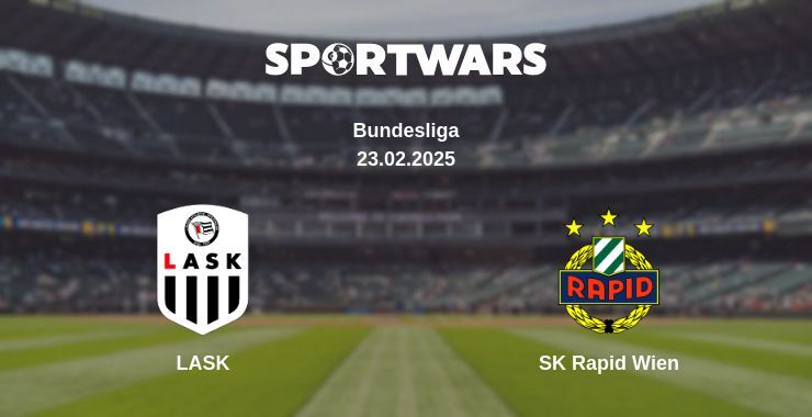 LASK — SK Rapid Wien watch online broadcast, 23.02.2025