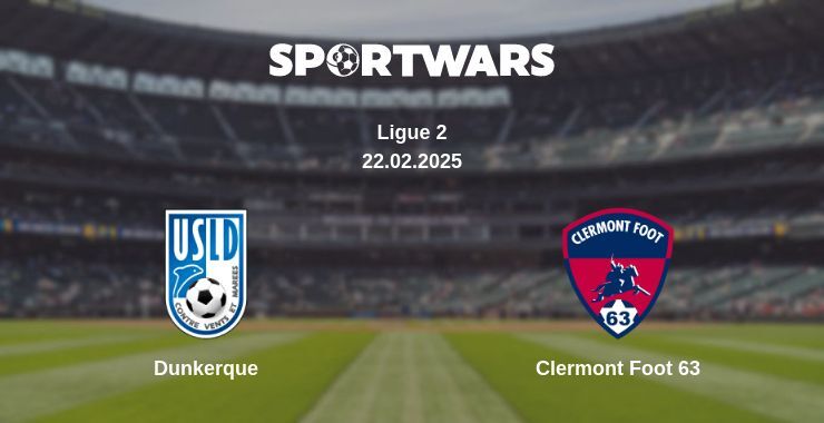 Dunkerque — Clermont Foot 63 watch online for free 22.02.2025