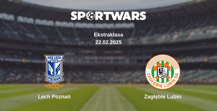 Lech Poznań — Zagłębie Lubin watch online broadcast, 22.02.2025