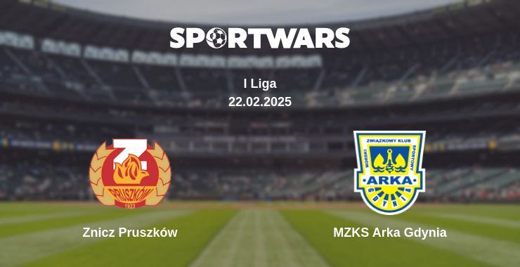 Znicz Pruszków — MZKS Arka Gdynia watch online broadcast, 22.02.2025