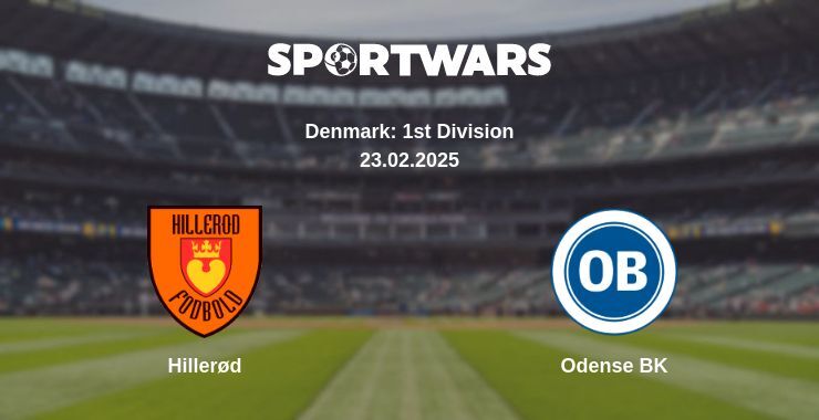 Hillerød — Odense BK watch online for free 23.02.2025