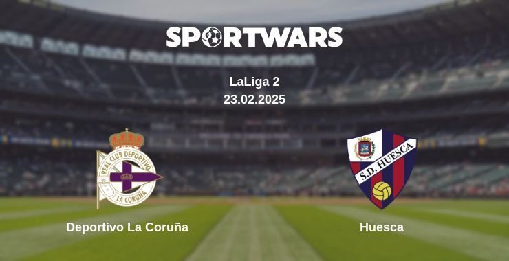 Deportivo La Coruña — Huesca watch online for free 23.02.2025